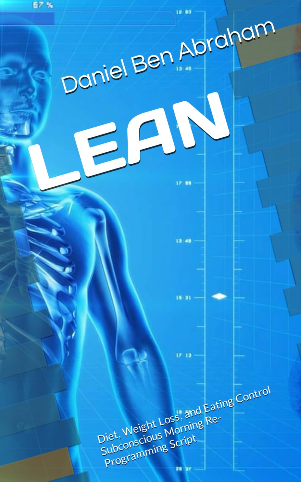 LEAN: Diet, Weight Loss, and Eating Control Subconscious Morning Re-Programming Script (Subconscious Morning Re-Programming Hypnosis - like NLP Script)