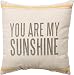 Primitives By Kathy 15" Pinstripe You Are My Sunshine Burlap Pillow