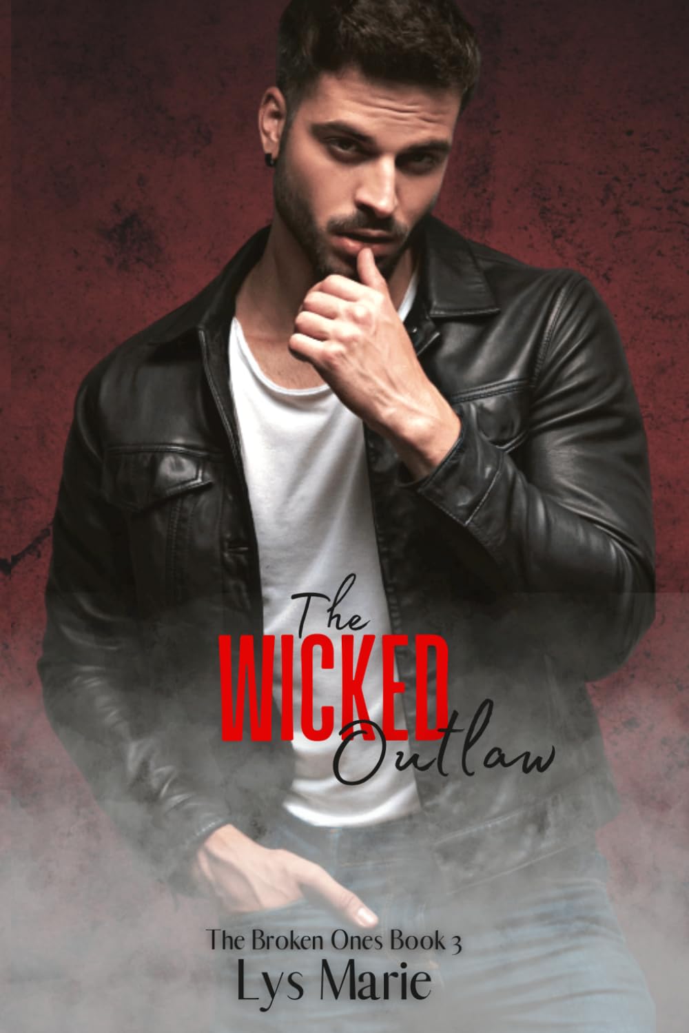 The Wicked Outlaw (The Broken Ones Book 3)