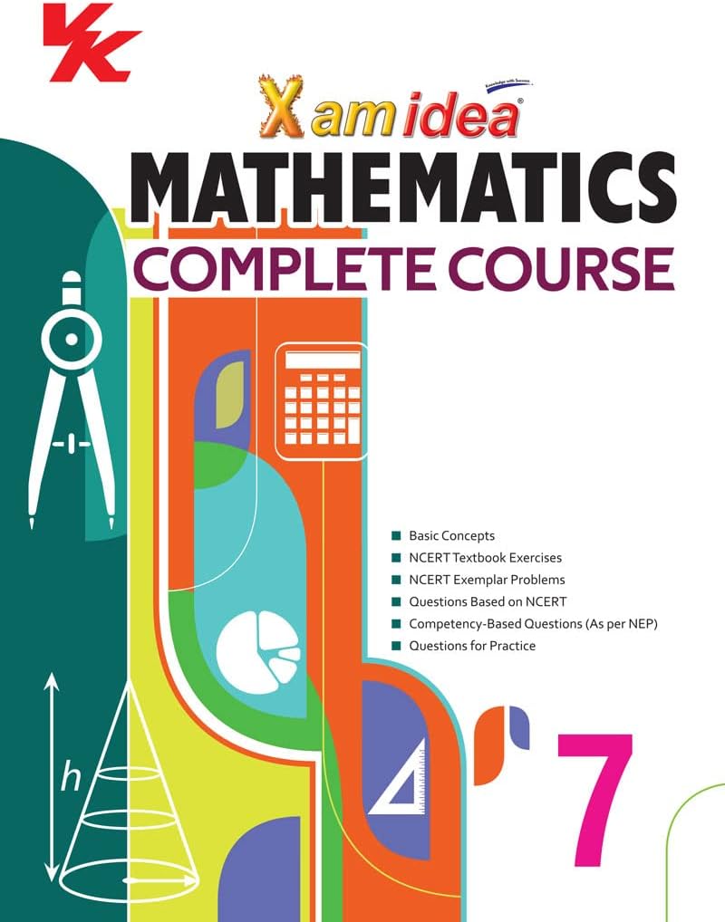 Xam idea Mathematics Complete Course Book | Class 7 | Includes CBSE Question Bank and NCERT Exemplar (Solved) | NEP | Examination 2024-25