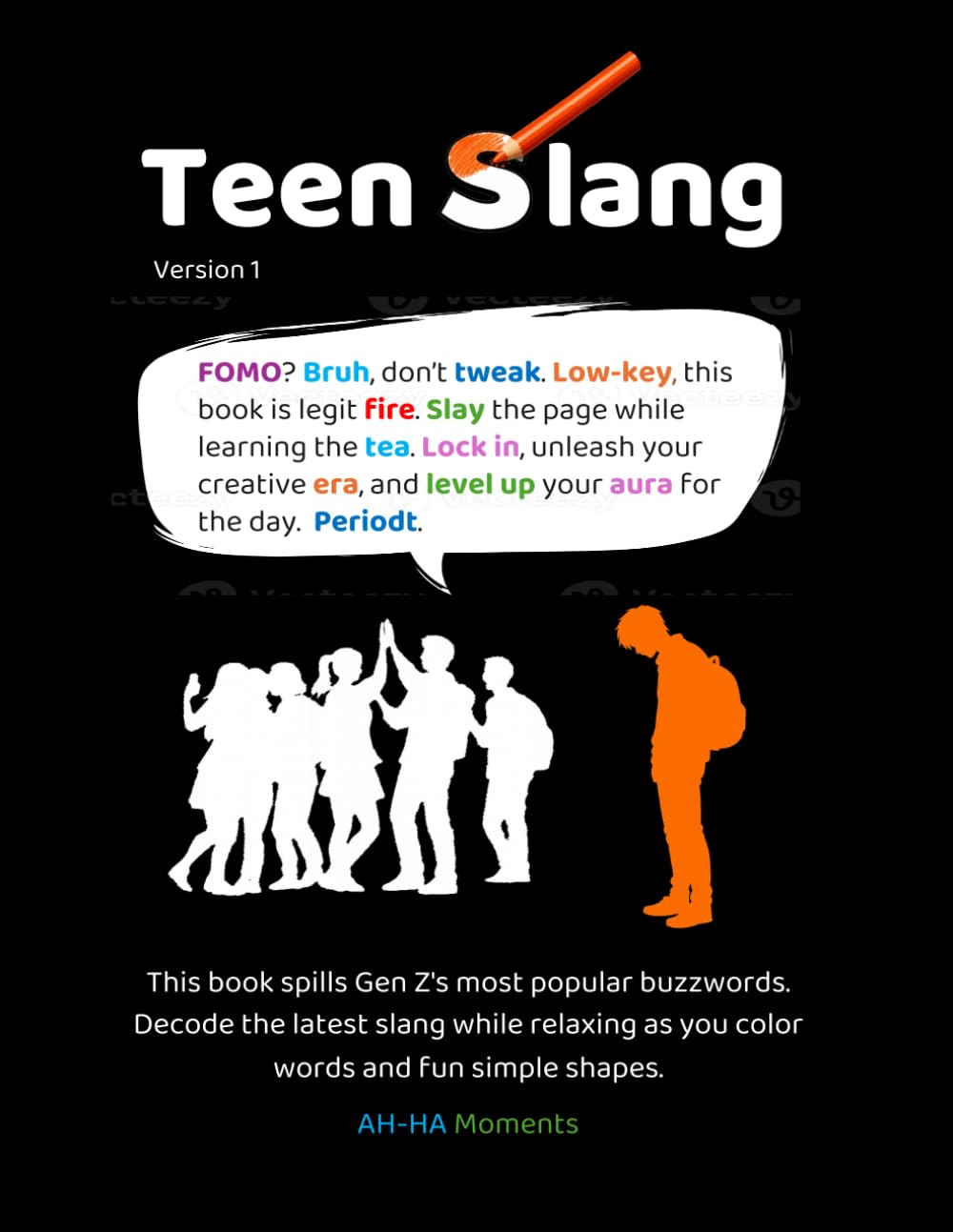 Teen Slang (AH-HA Moments Ultimate Survival Guides)