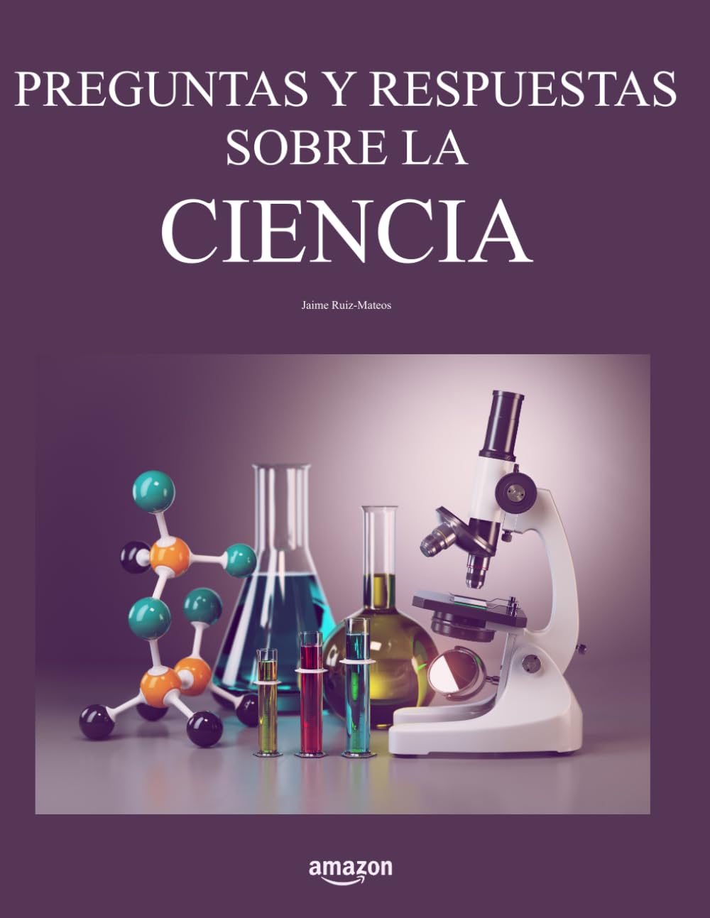 Preguntas y respuestas sobre la Ciencia (Libros de Ciencias)