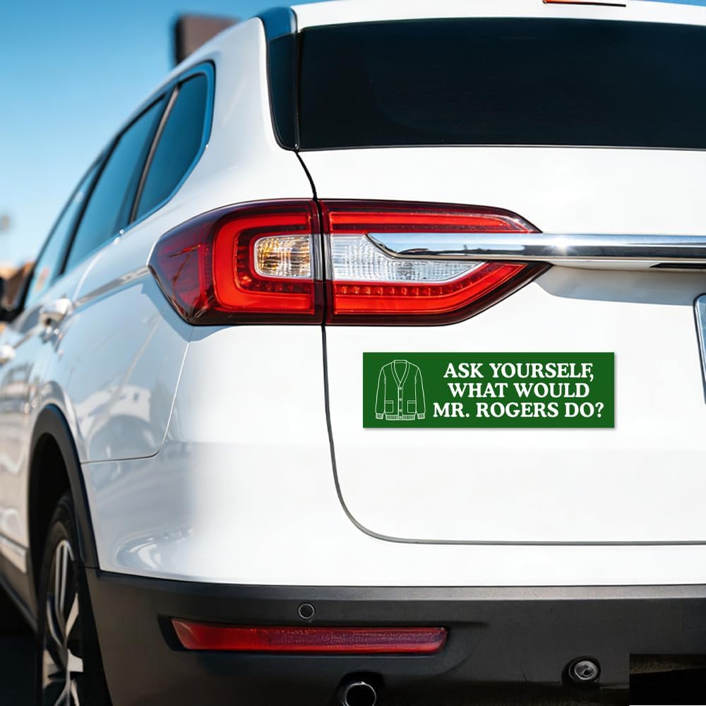 Ask Yourself What Would Mr.Rogers Do Sticker or Magnet, Social Justice Sticker or Magnet, Reusable Car Magnets for Bumper Fridge Locker, Progressive Sign, Kindness Car Accessories