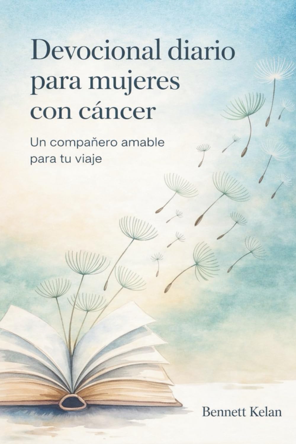 Devocional diario para mujeres con cáncer: Un compañero amable para tu viaje