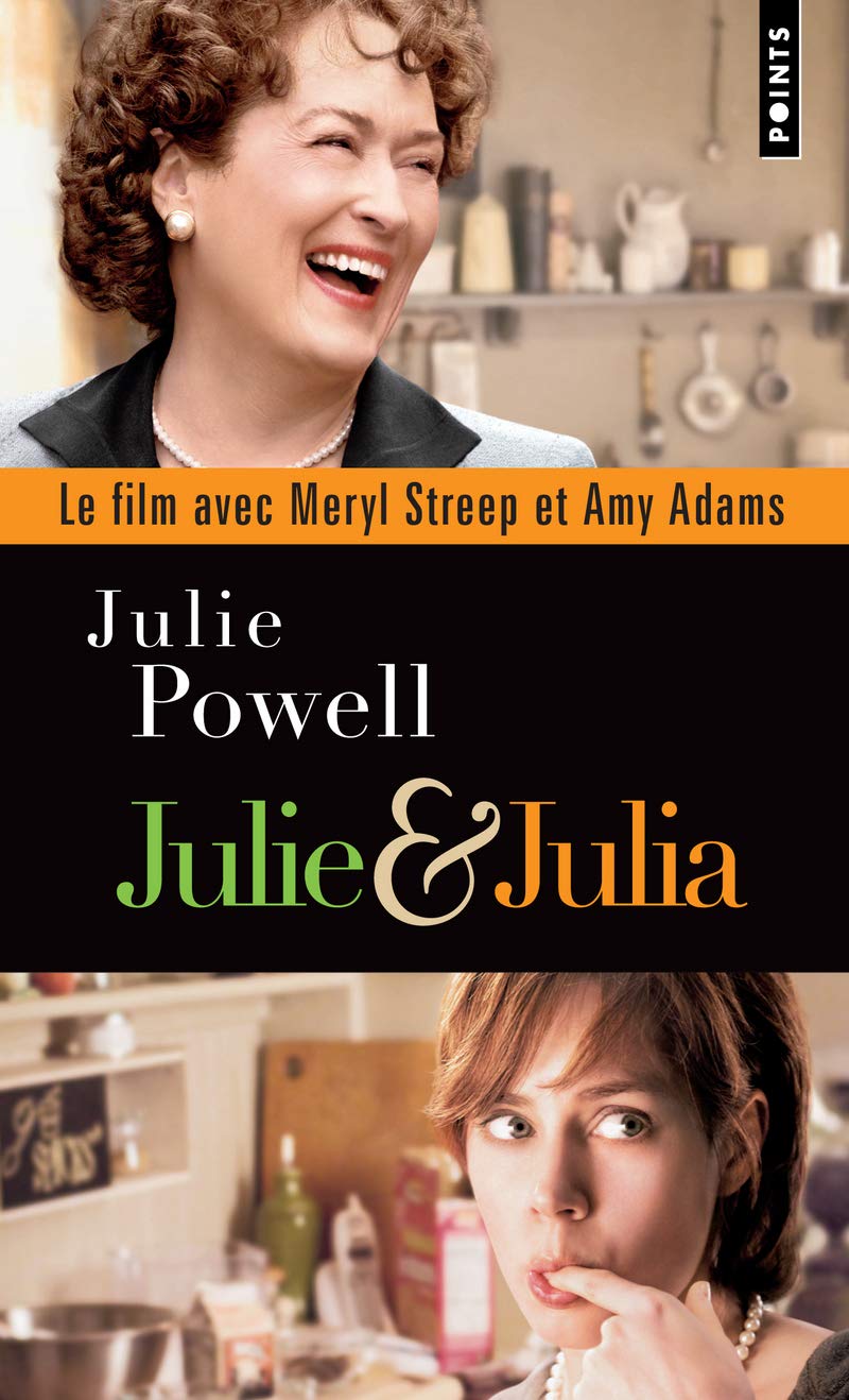 JULIE & JULIA. SEXE, BLOG ET BOEUF BOURGUIGNON Powell, Julie and Richetin, Claudine