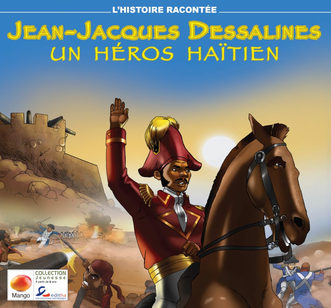 JEAN-JACQUES DESSALINES: UN HÉROS HAÏTIEN