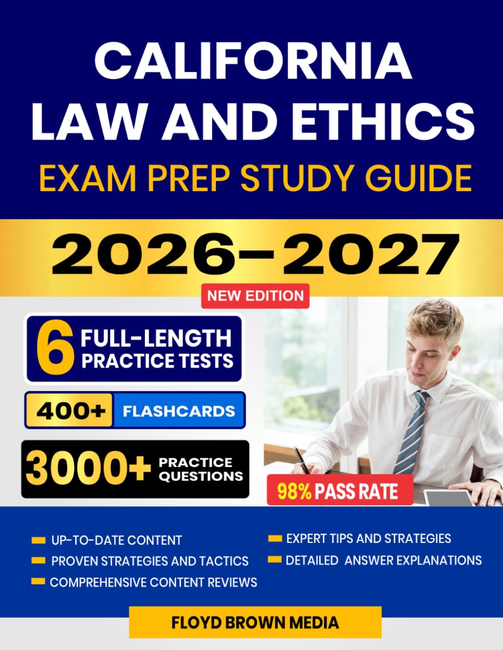 California Law and Ethics Exam Prep Study Guide 2026-2027: Exam Review, Proven Test-Taking Strategies, 6 Full-Length Practice Tests and Detailed Answer Explanations with 400+ Study Cards