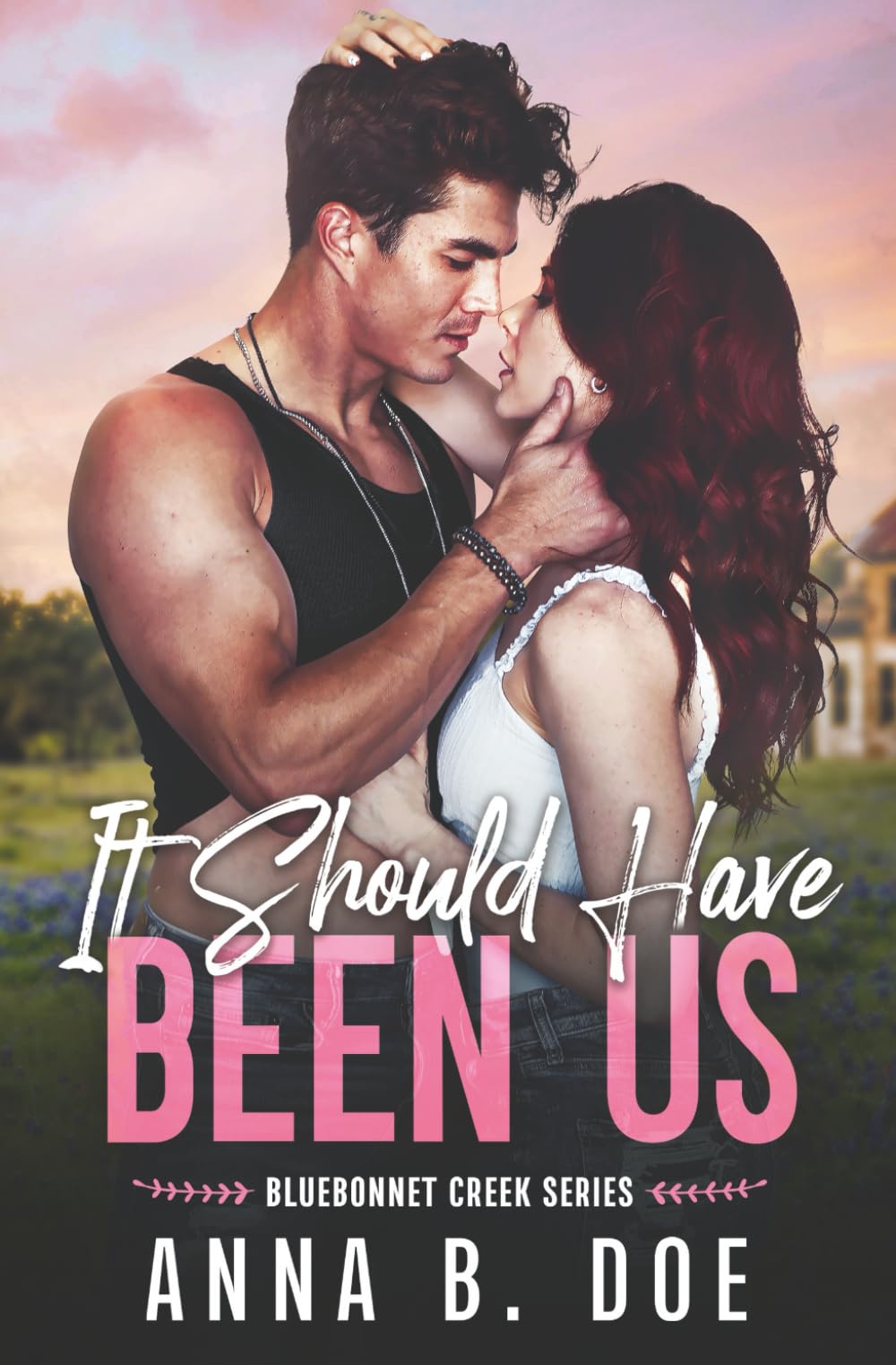 It Should Have Been Us: A Small Town, Second Chance Sports Romance: 1 (Bluebonnet Creek)