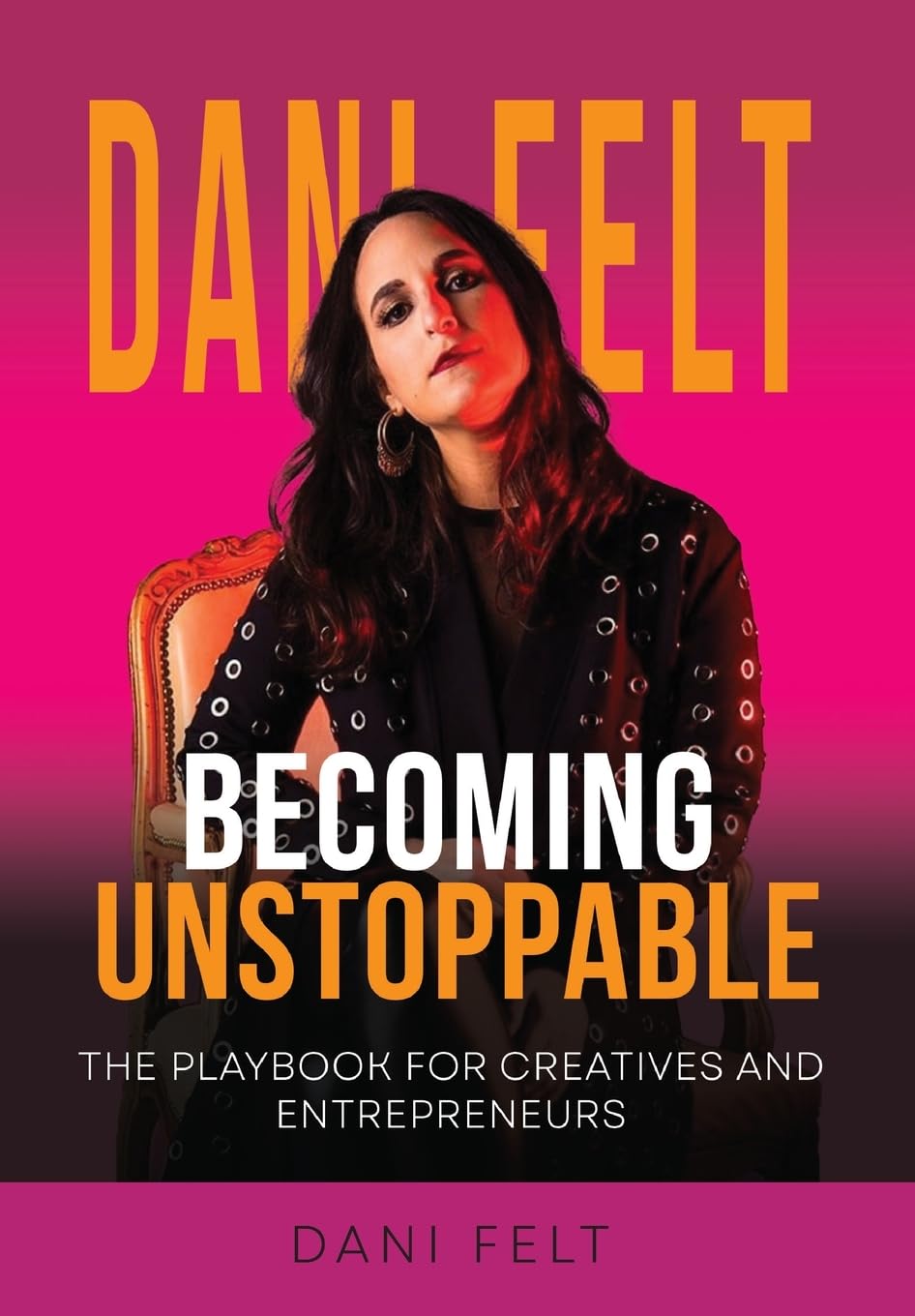 Becoming Unstoppable: The Playbook for Creative and Entrepreneurs