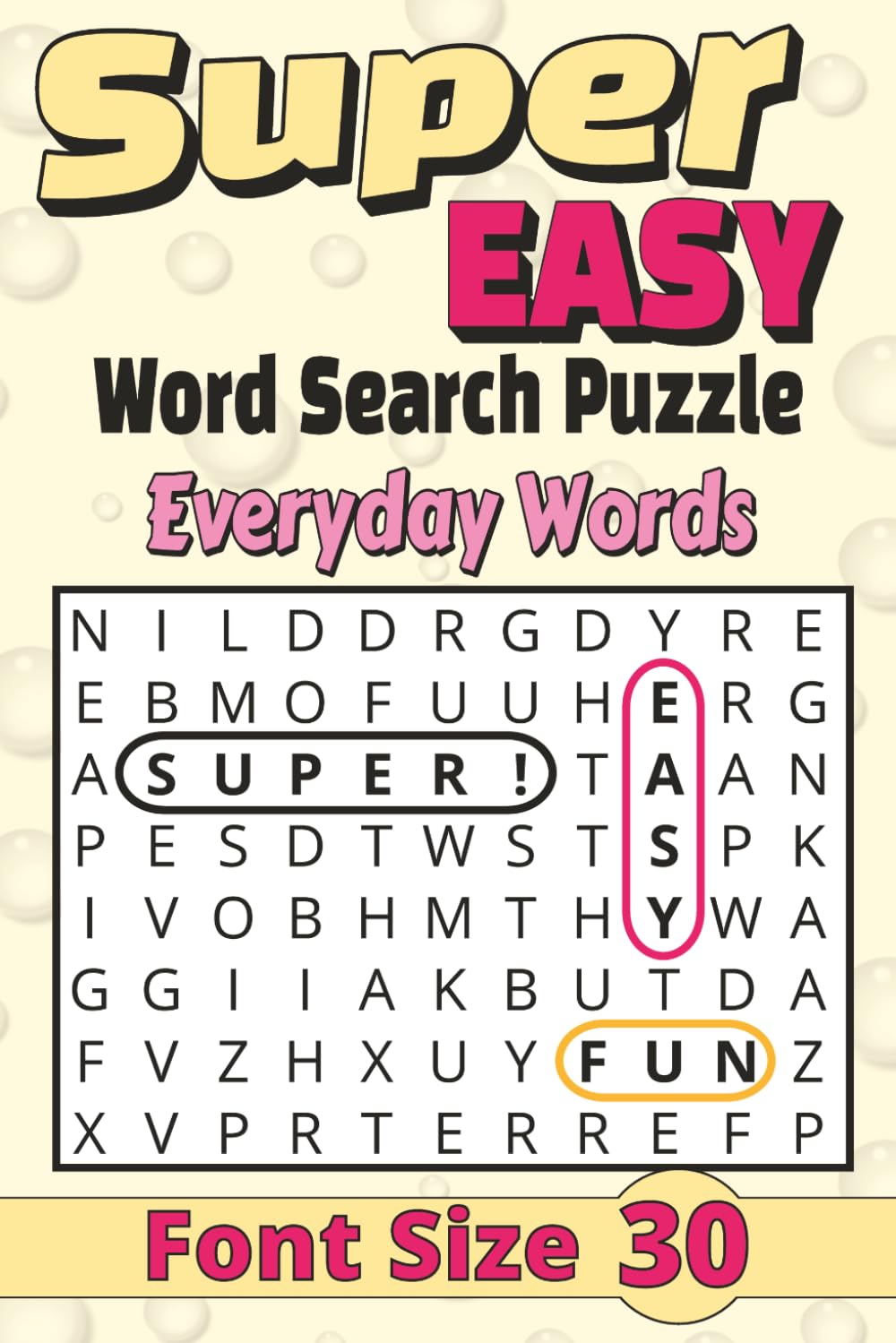 Super Easy Word Search Puzzle Everyday Words: Font Size 30, Simple and Themed Word Searches with Big Letters for Early Readers, ESL Learners and Easy on the Eyes