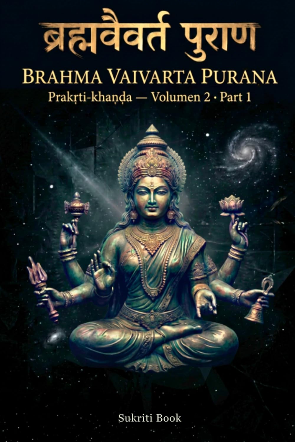 BRAHMA VAIVARTA PURANA: Prakrti-khanda – Vol. 2, Parte 1