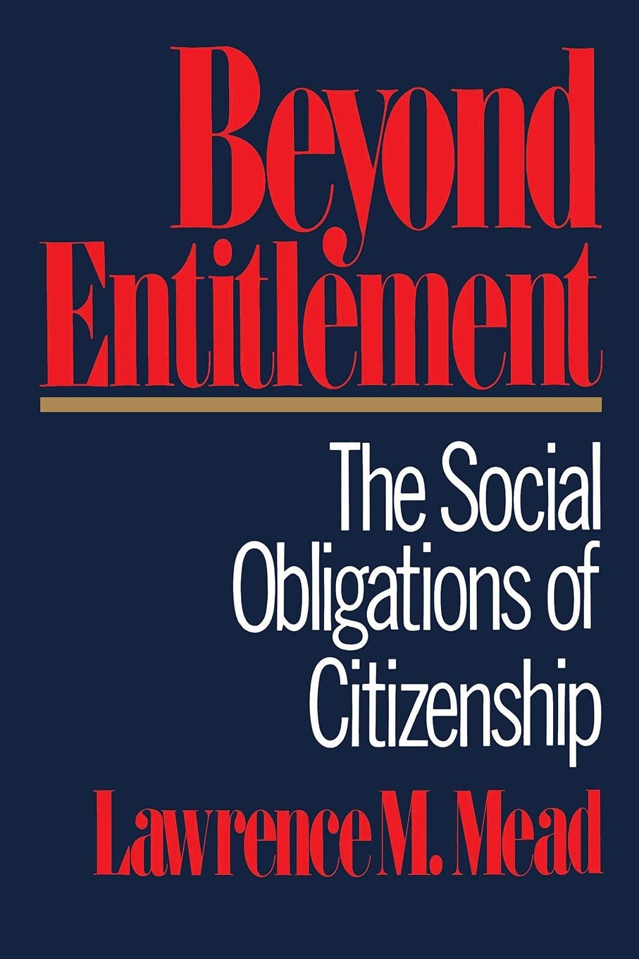 Beyond Entitlement: The Social Obligations of Citizenship