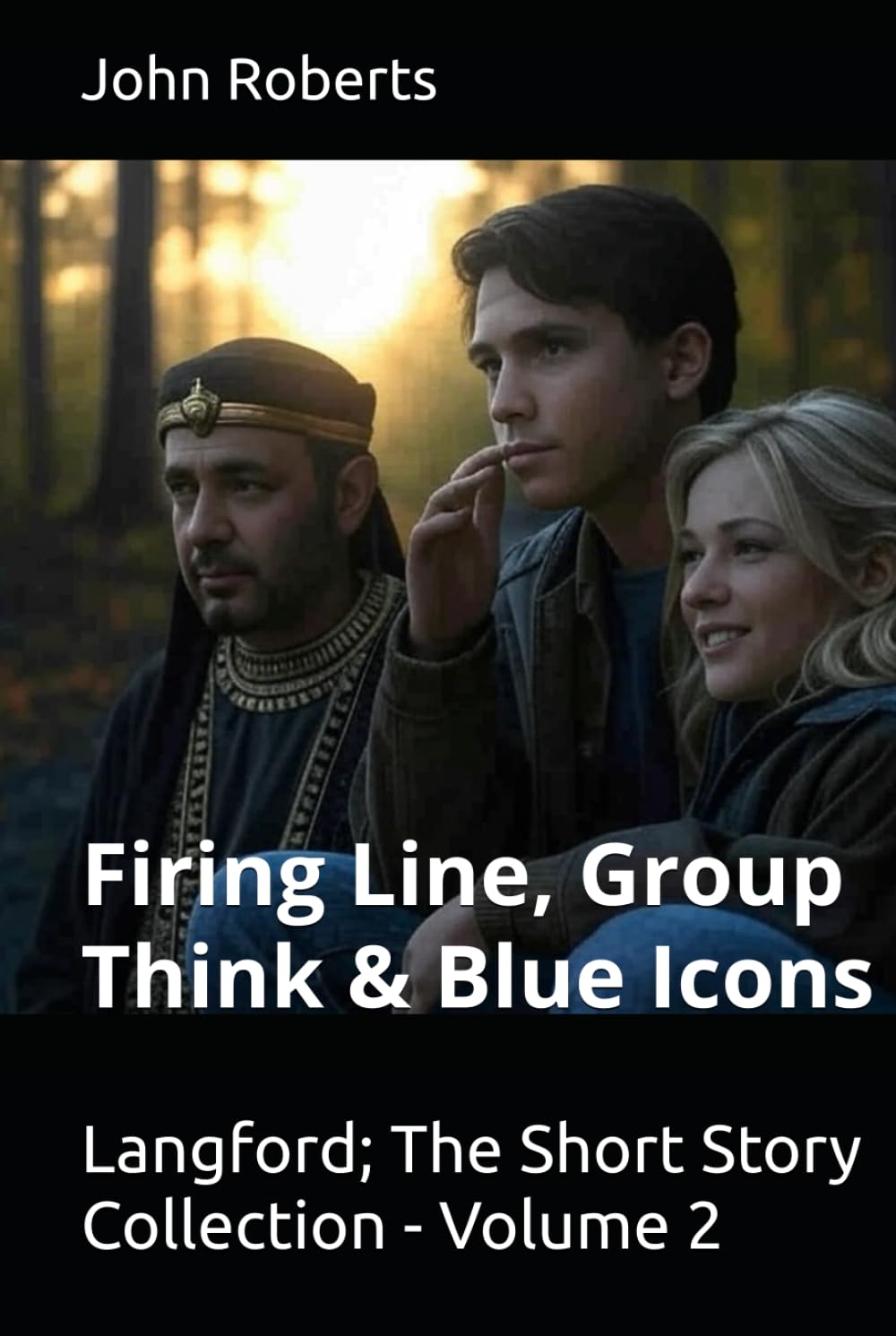 Langford; The Short Story Collection - Volume 2: Firing Line, Group Think & Blue Icons (The Blake Langford Adventures)