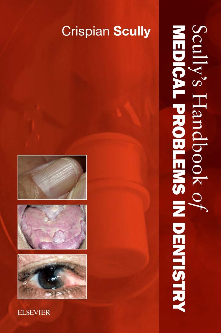 Scully's Handbook of Medical Problems in Dentistry by Crispia... - 9780702046483