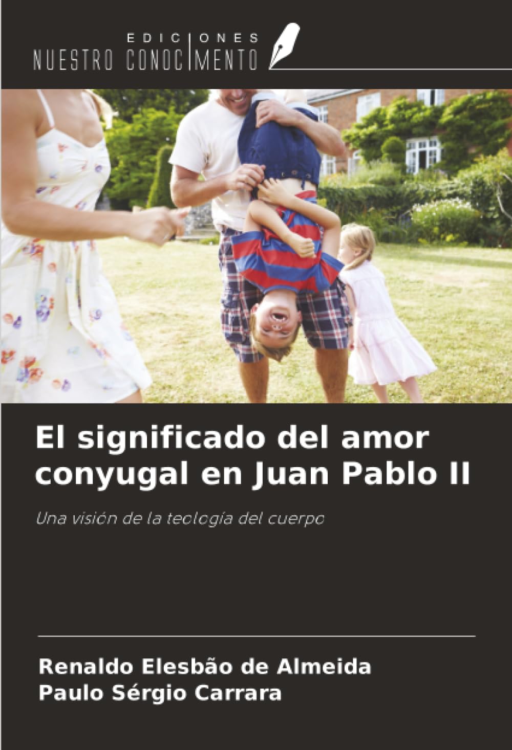 El significado del amor conyugal en Juan Pablo II: Una visión de la teología del cuerpo