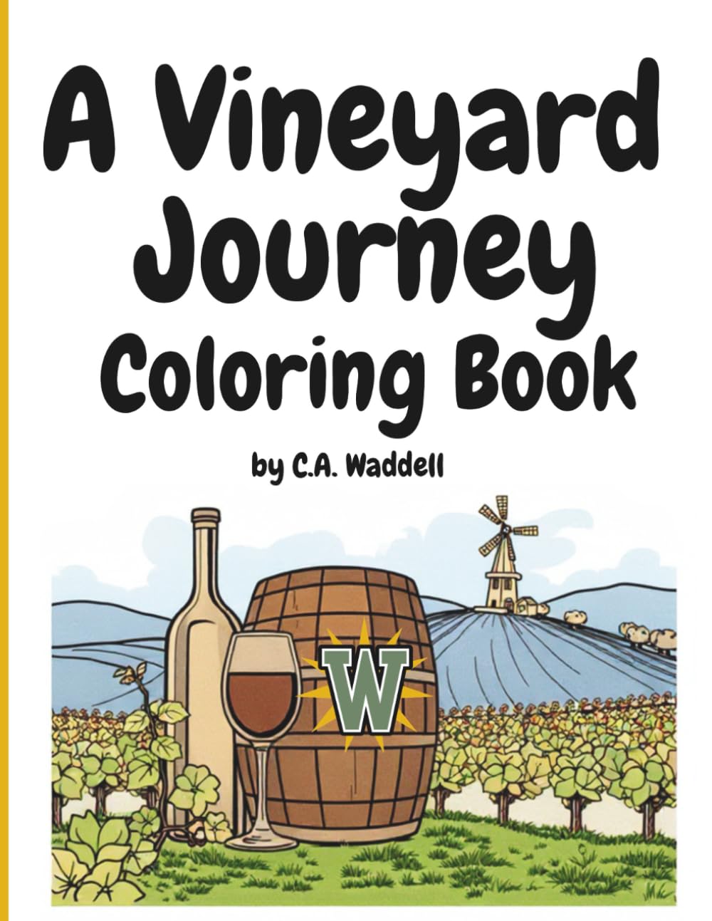 A Vineyard Journey Coloring Book: Uncork Your Creativity (The Slow Days Coloring Collection)