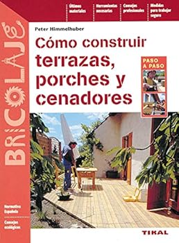 Paperback Cómo construir terrazas, porches y cenadores Book