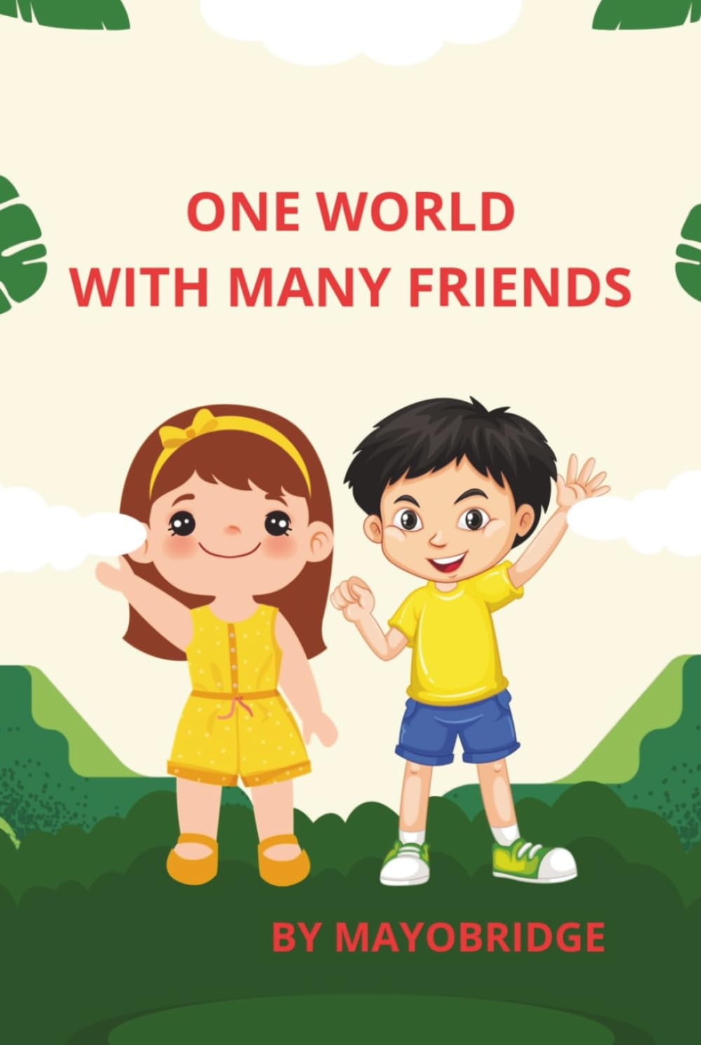 ONE WORLD WITH MANY FRIENDS