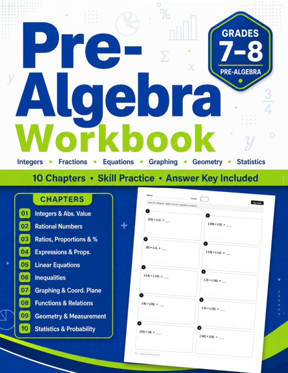 Pre-Algebra Workbook for Grades 7–8: More Than 900 Practice Exercises for Integers, Fractions, Equations, Inequalities, Graphing, Functions, Geometry, Statistics, Probability, and Answer Key