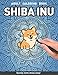Shiba Inu Adults Coloring Book: cute dog lover gift shiba inu for adults relaxation art large creativity grown ups coloring relaxation stress ... boredom anti anxiety intricate ornate therapy
