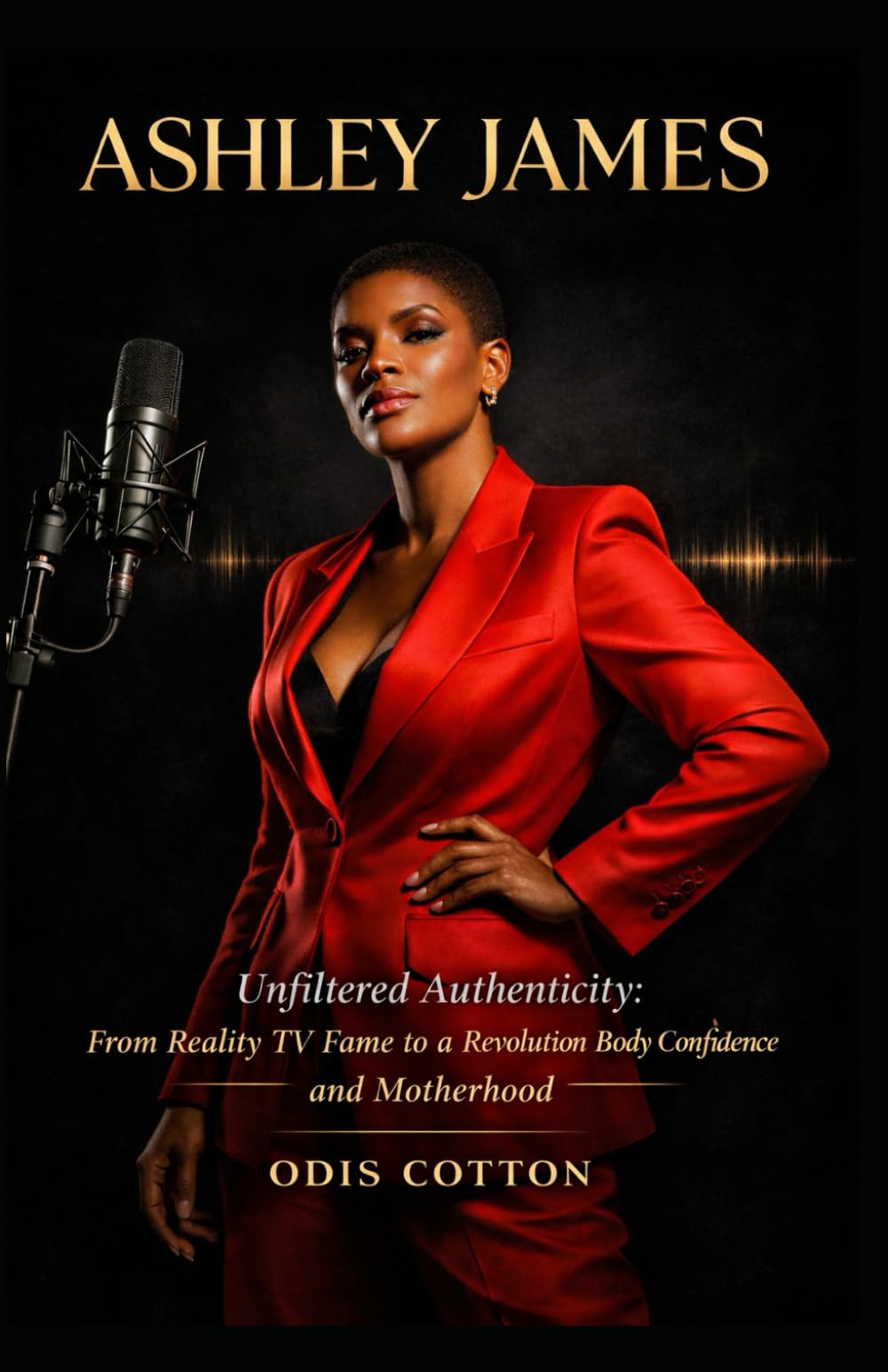 Ashley James: Unfiltered Authenticity: From Reality TV Fame to a Revolution in Body Confidence and Motherhood