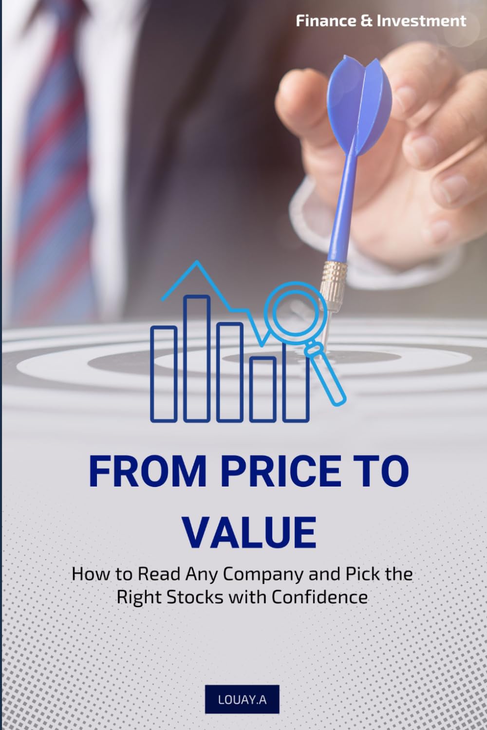 From Price to Value: The Complete Guide to Fundamental Analysis