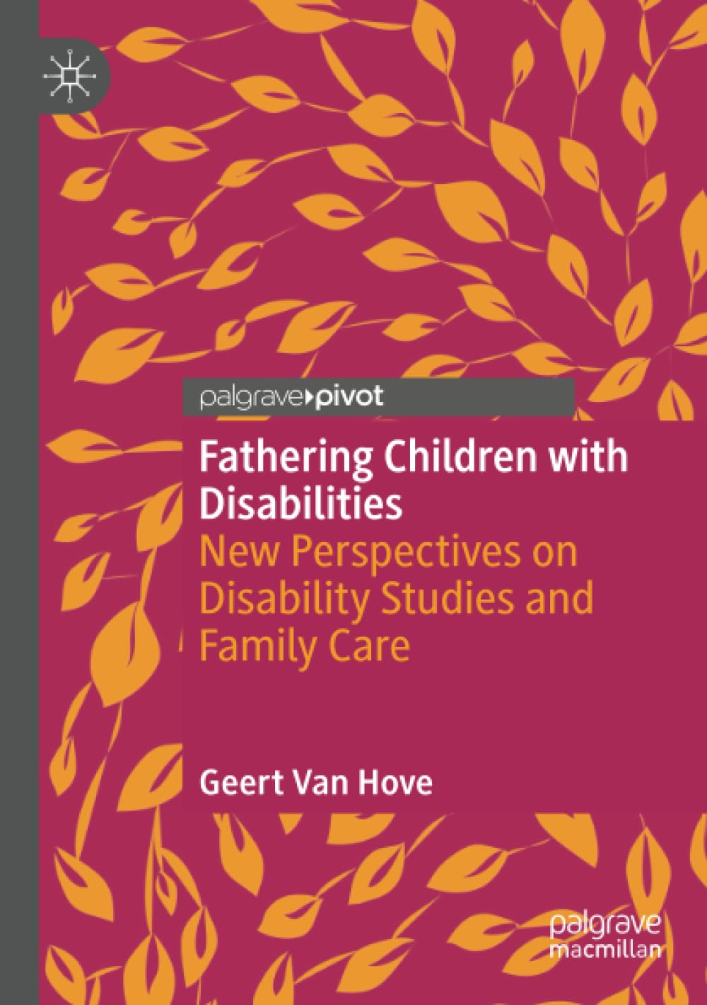 Fathering Children with Disabilities: New Perspectives on Disability Studies and Family Care