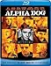 Alpha Dog [Blu-ray]