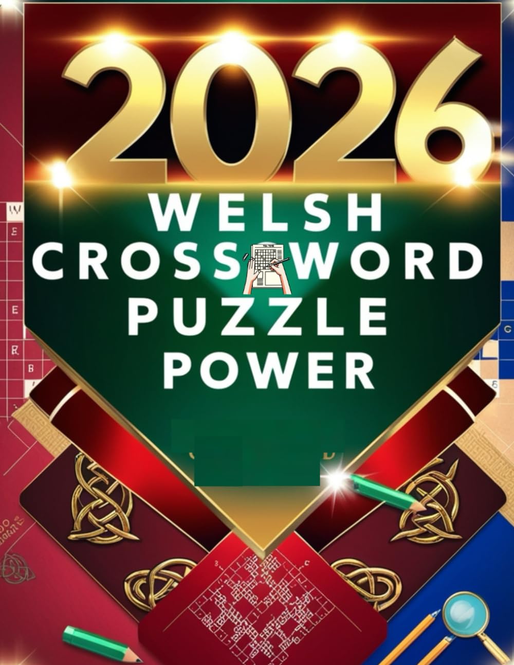 Welsh crossword puzzle power: Advanced Puzzles for the Ultimate Mental Workout