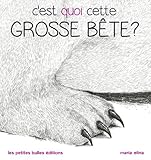  C\'est quoi cette grosse bête ?