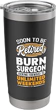 Unlimited Weekends Retired Burn Surgeon Stainless Steel Insulated Tumbler