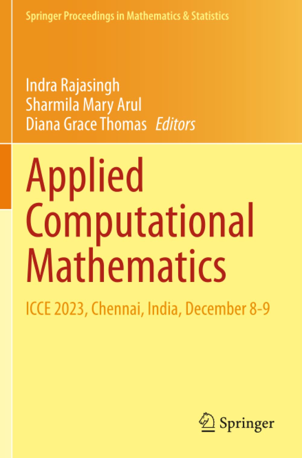 Applied Computational Mathematics: ICCE 2023, Chennai, India, December 8-9 (Springer Proceedings in Mathematics & Statistics)
