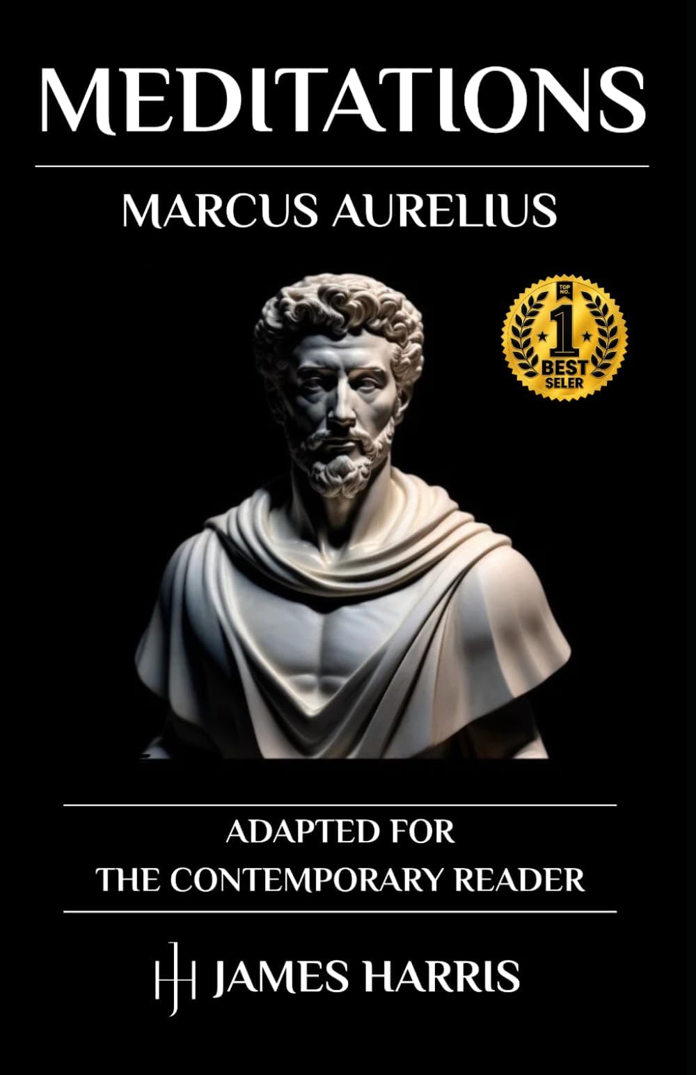 Marcus Aurelius - Meditations: Adapted for the Contemporary Reader (The Stoic Classics Collection)