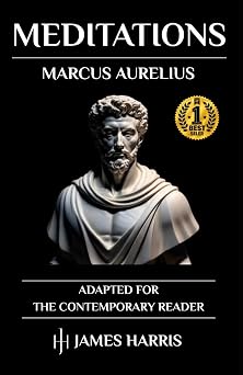 Marcus Aurelius - Meditations Adapted for the Contemporary Reader 2 The Stoic Classics Collection
