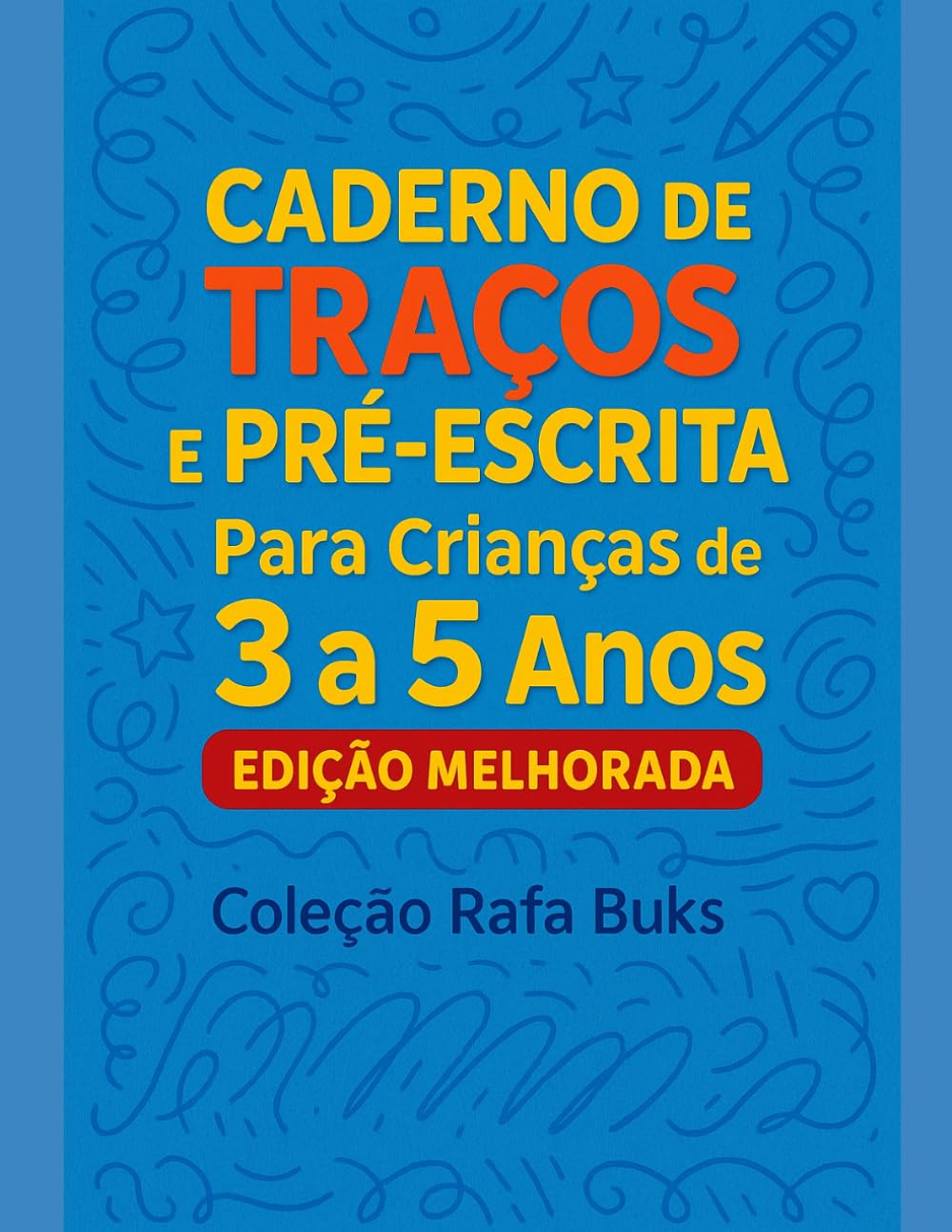 Caderno de Traços para Crianças de 3 a 5 Anos: Aprenda a desenhar linhas, formas e desenvolver a coordenação motora passo a passo