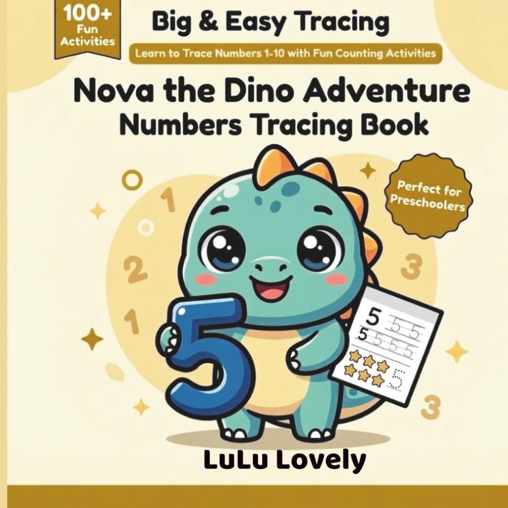 Nova the Dino Adventure Number Tracing Book: Big & Easy Tracing Learn to Trace Number 1-10 with Fun Counting Activities