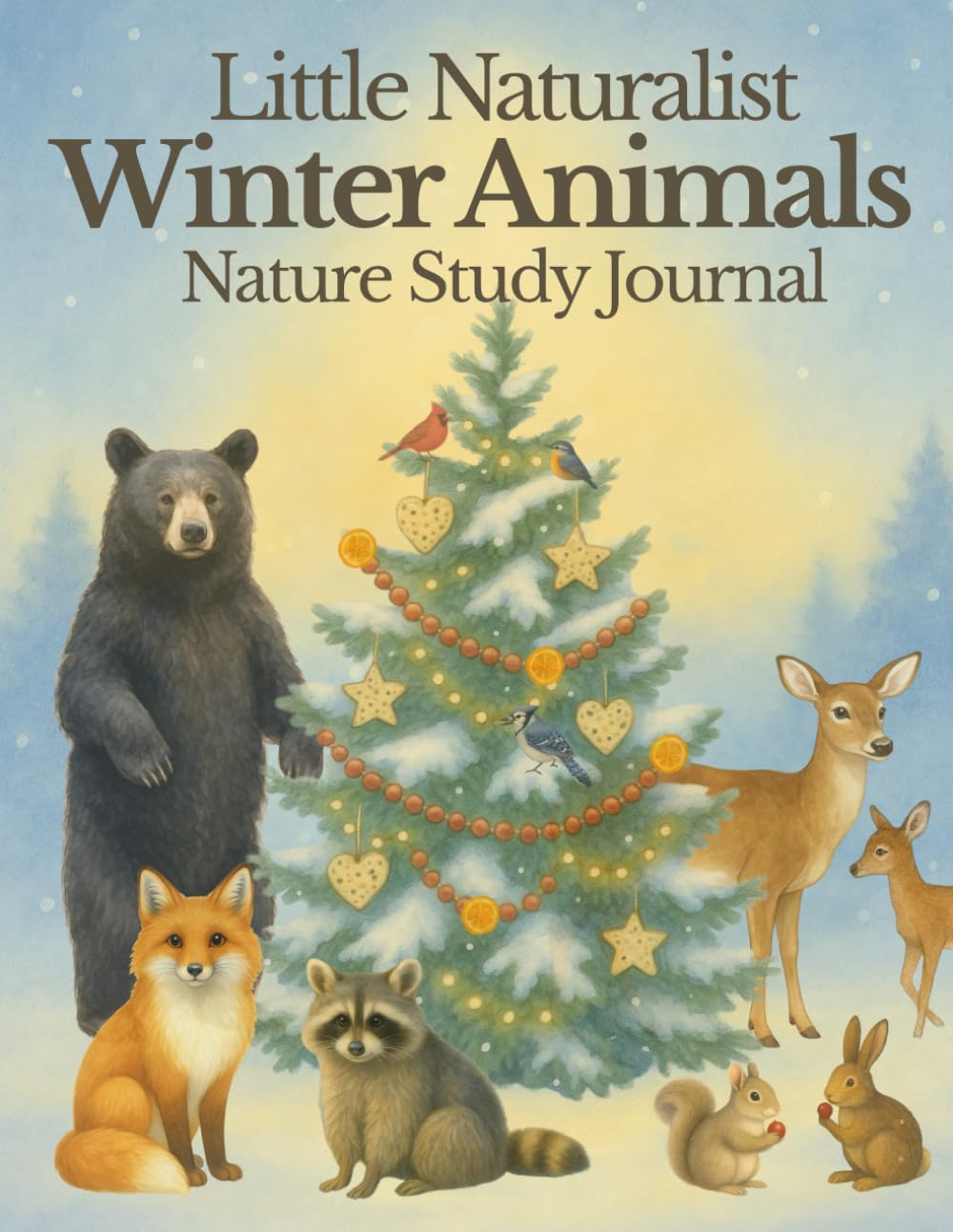 Little Naturalist: Winter Animals Nature Study: Nature Journal (The Nature Study Copywork Series)