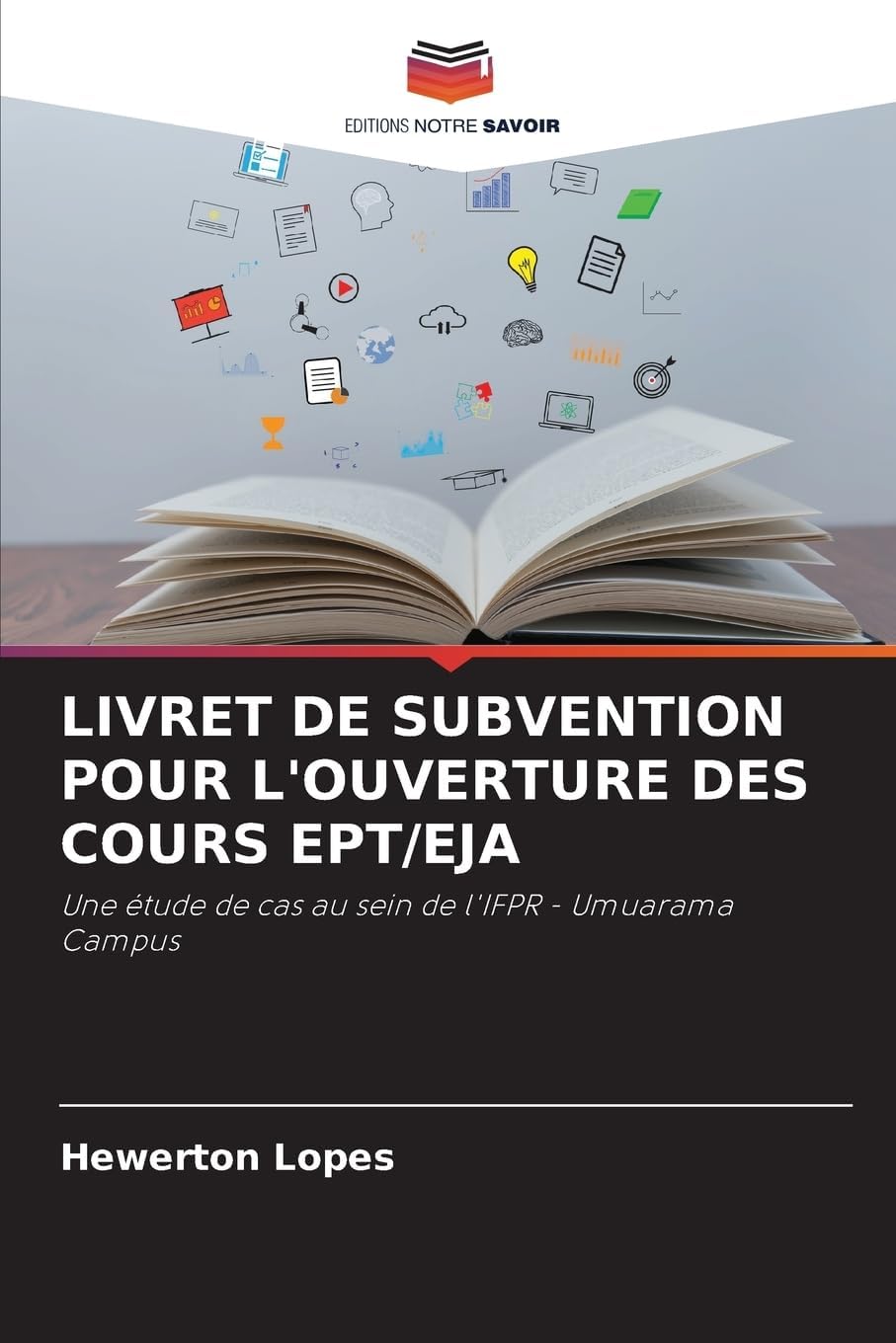 LIVRET DE SUBVENTION POUR L'OUVERTURE DES COURS EPT/EJA