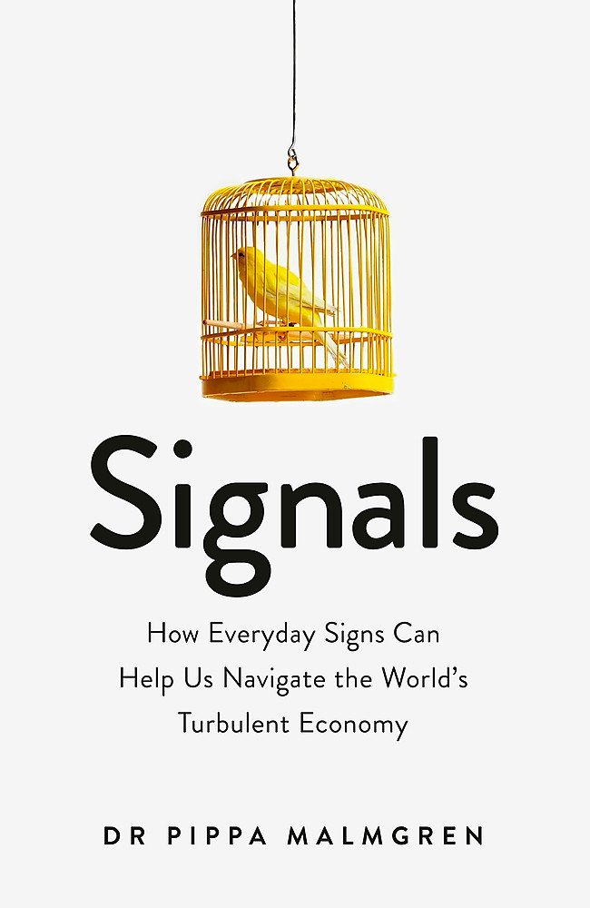 Cover of Signals: How Everyday Signs Can Help Us Navigate the World's Turbulent Economy
