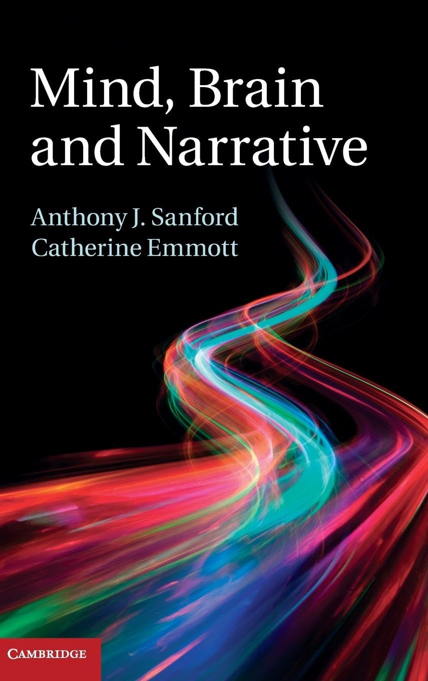 Amazon.com: Mind, Brain and Narrative: 9781107017566: Sanford, Anthony ...