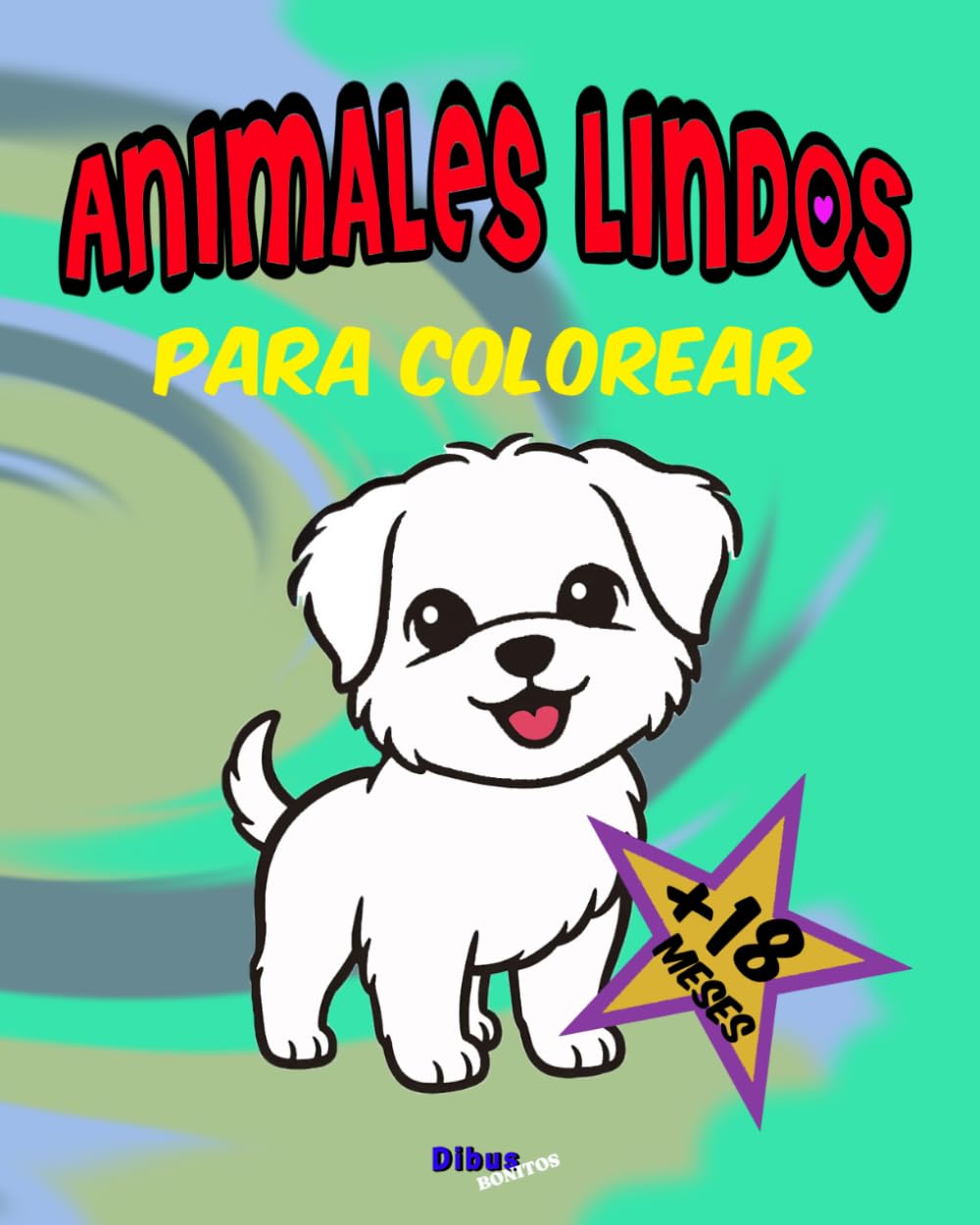 ANIMALES LINDOS - Para colorear (+18 meses): 50 animales en un bonito libro para aprender coloreando.