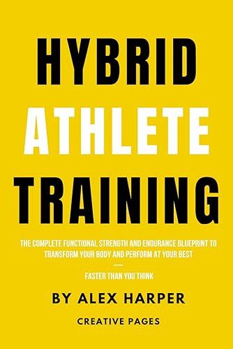 Hybrid Athlete Training: The Complete Functional Strength and Endurance Blueprint