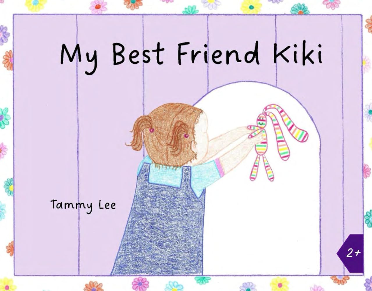 My Best Friend Kiki: A friendship between a little girl and her bunny stuffy