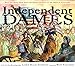 Independent Dames: What You Never Knew About the Women and Girls of the American Revolution