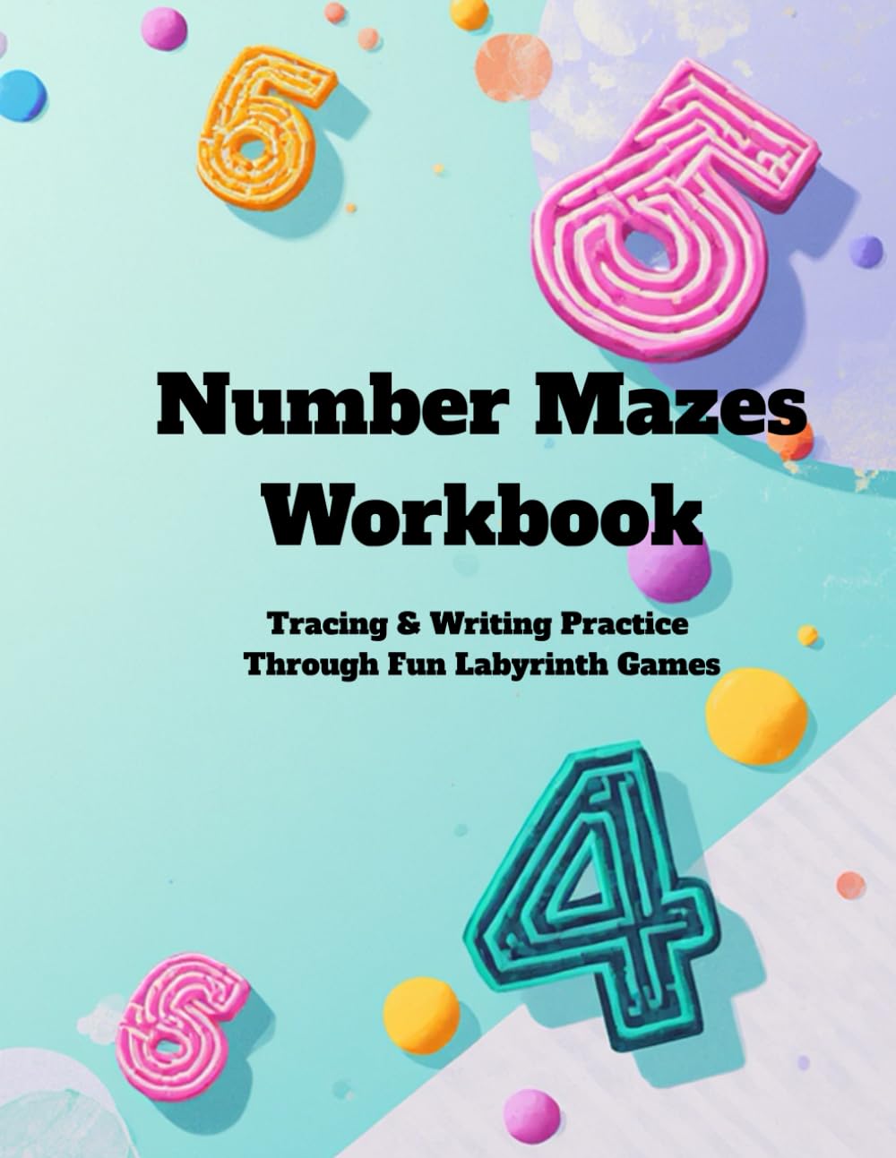 Number Mazes Workbook: Tracing & Writing Practice Through Fun Labyrinth Games