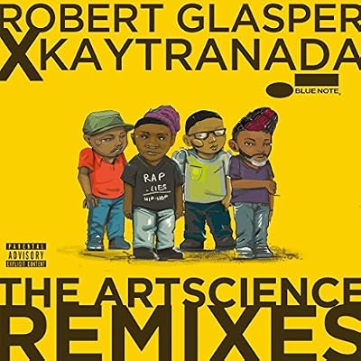 Robert Glasper * Kaytranada: The Artscience Remixes