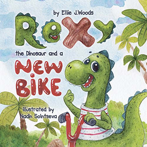 Rexy the Dinosaur and a New Bike: (Children's book...