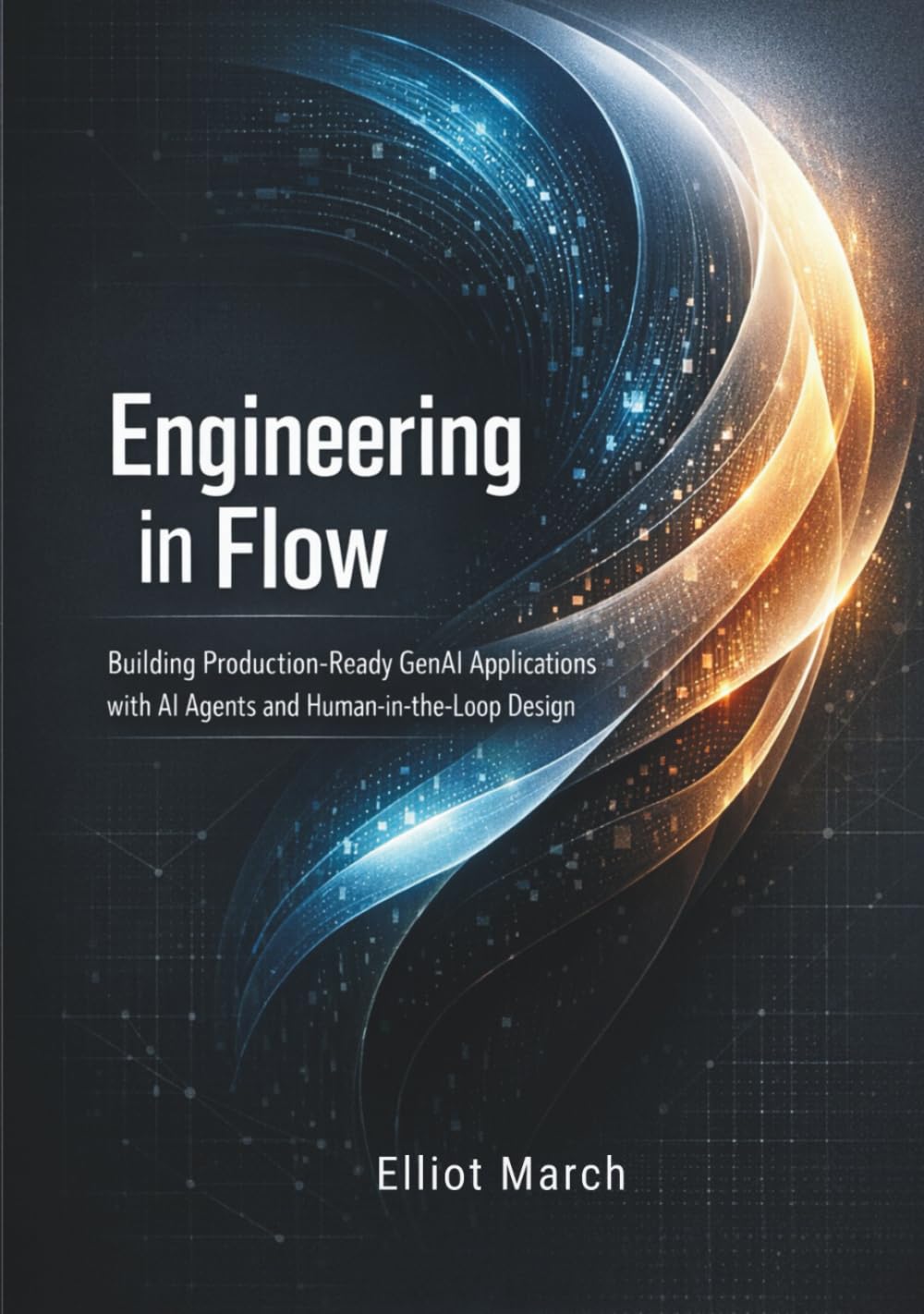 Engineering in Flow: Building Production-Ready GenAI Applications with AI Agents and Human in the Loop Design