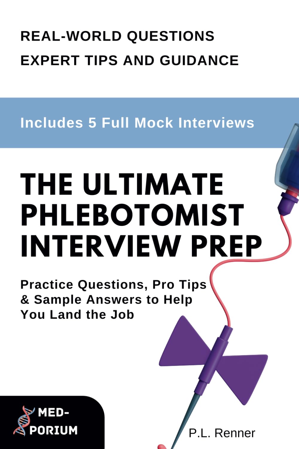 The Ultimate Phlebotomist Interview Prep: 5 Full Mock Interviews