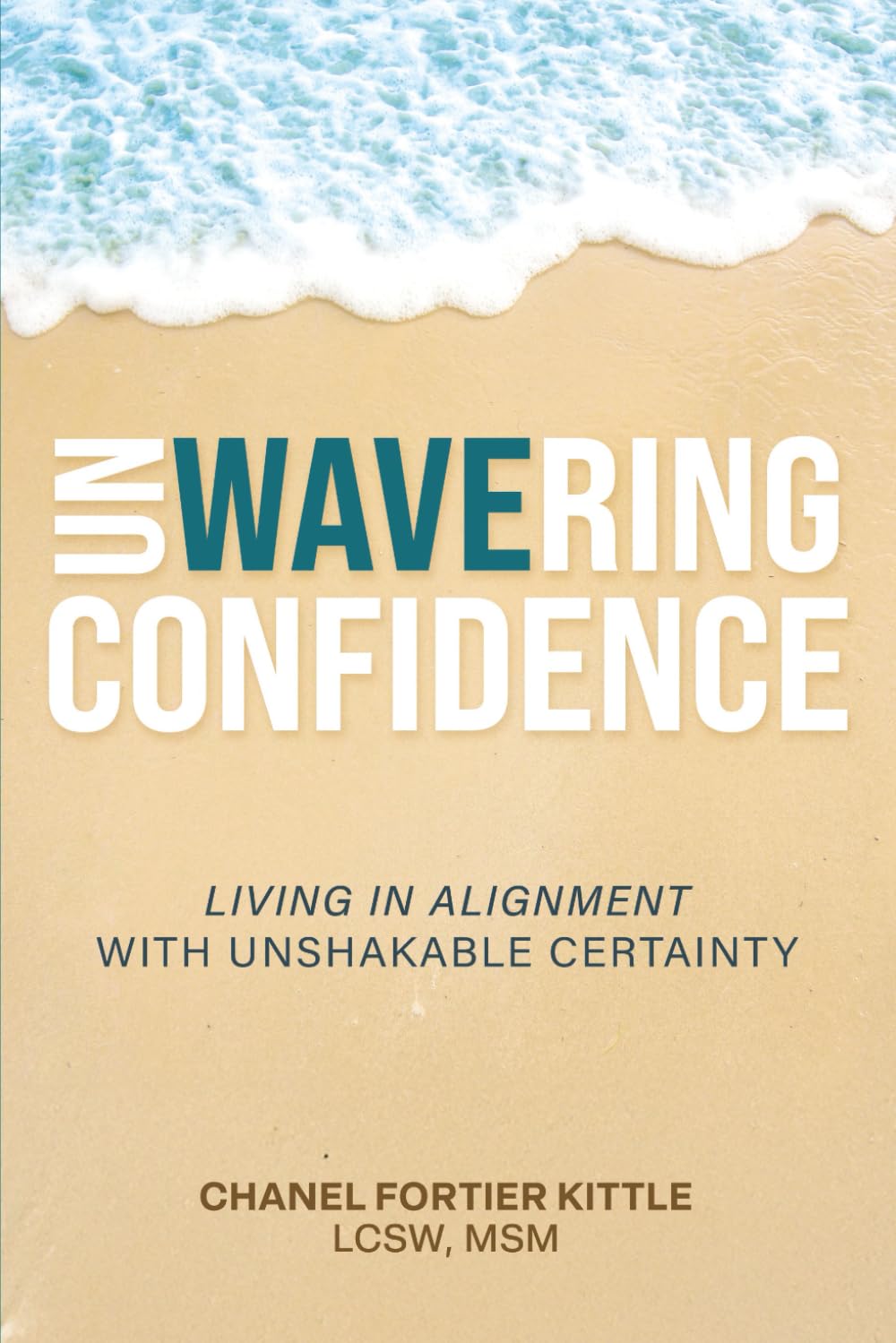 Unwavering Confidence: Living in Alignment with Unshakable Certainty